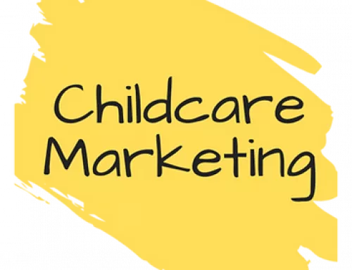 Guest Blog: Creating a Childcare Marketing Plan
